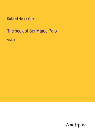 The book of Ser Marco Polo
