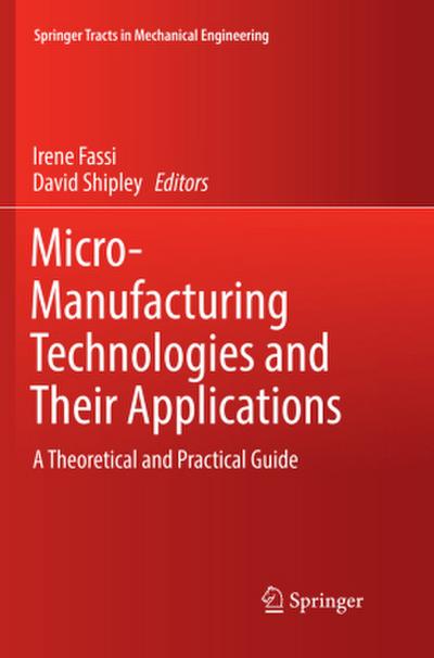Micro-Manufacturing Technologies and Their Applications