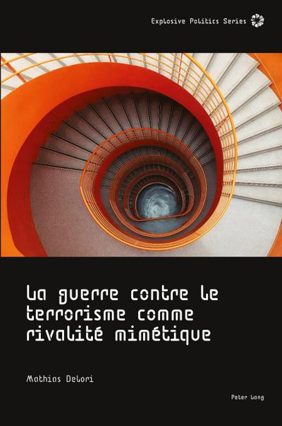 La guerre contre le terrorisme comme rivalité mimétique