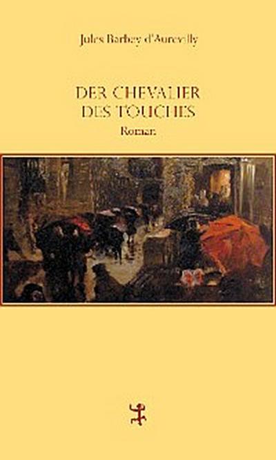 Der Chevalier Des Touches