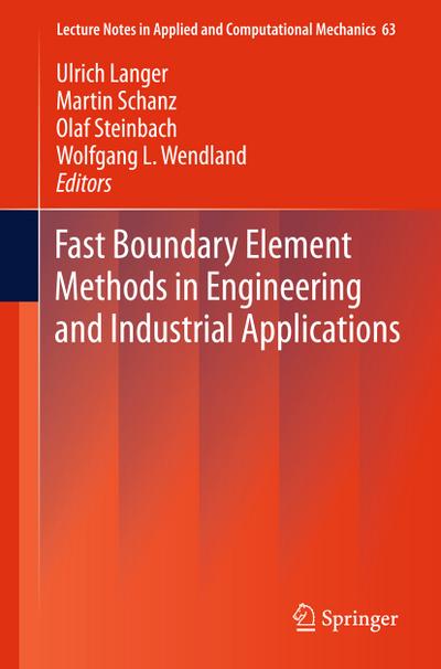 Fast Boundary Element Methods in Engineering and Industrial Applications