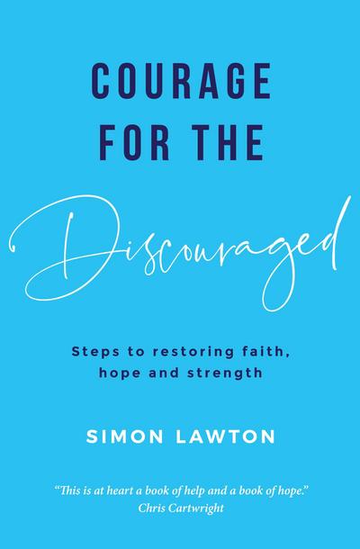 Courage for the discouraged
