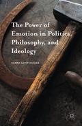 The Power of Emotion in Politics, Philosophy, and 