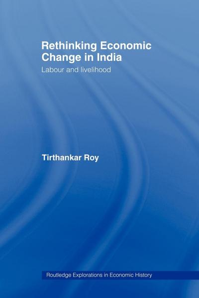 Rethinking Economic Change in India