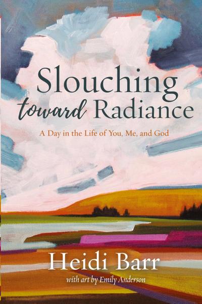 Slouching Toward Radiance