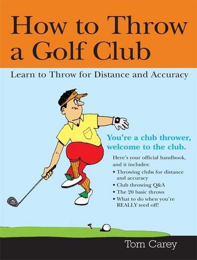 How to Throw a Golf Club