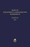 Bericht der Römisch-Germanischen Kommission 100