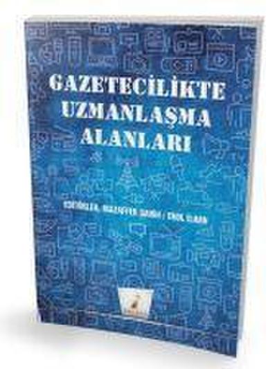 Gazetecilikte Uzmanlasma Alanlari