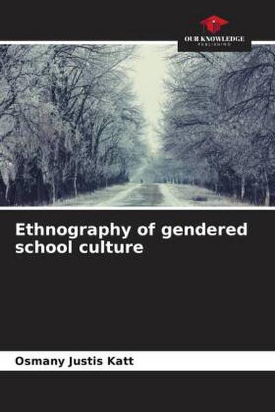 Ethnography of gendered school culture