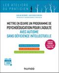Mettre en oeuvre un programme de psychoéducation pour l’adulte avec autisme sans déficience