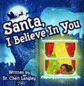 Santa, I Believe In You