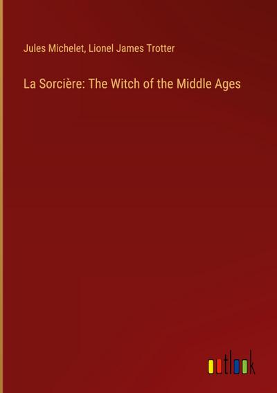 La Sorcière: The Witch of the Middle Ages