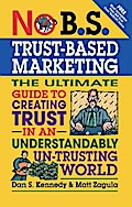 No B.S. Trust Based Marketing