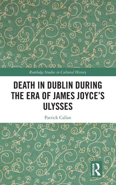 Death in Dublin During the Era of James Joyce’s Ulysses