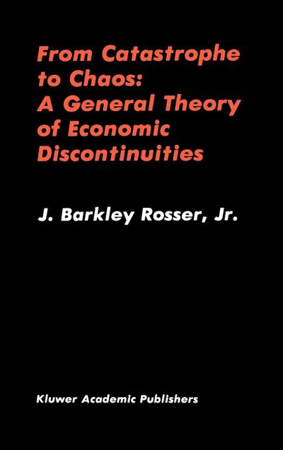 From Catastrophe to Chaos: A General Theory of Economic Discontinuities