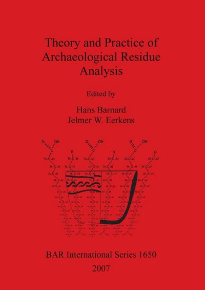 Theory and Practice of Archaeological Residue Analysis