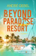 Beyond Paradise Resort von André Gebel | Ebook