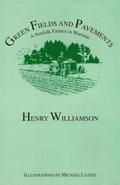 Green Fields and Pavements: A Norfolk Farmer in Wartime (Henry Williamson Collections, #13)