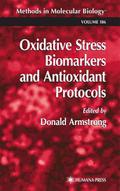 Oxidative Stress Biomarkers and Antioxidant Protoc