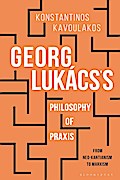 Georg Lukács’s Philosophy of Praxis