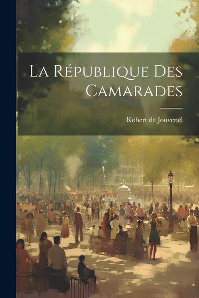 La République des camarades