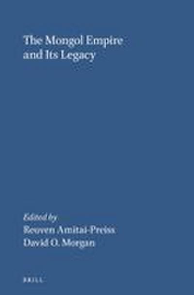 The Mongol Empire and Its Legacy