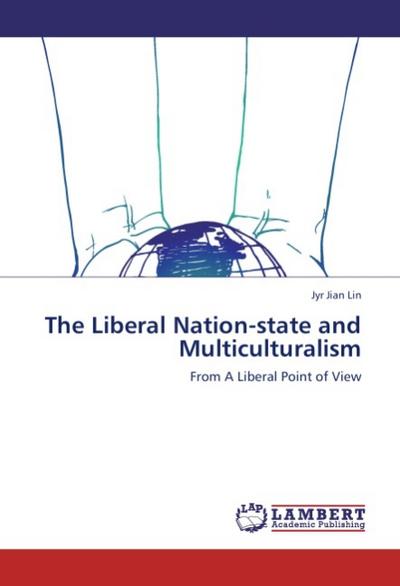 The Liberal Nation-state and Multiculturalism