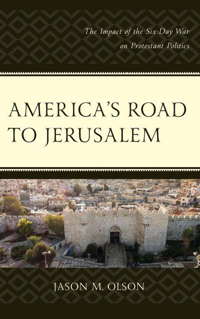 America’s Road to Jerusalem