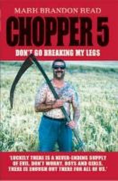 Chopper 5: Don’t Go Breaking My Legs