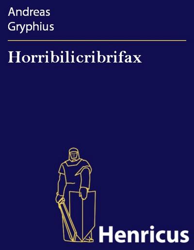 Horribilicribrifax