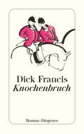 Knochenbruch von Dick Francis | Ebook