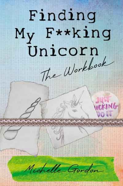 Finding My F**king Unicorn