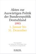 Akten zur Auswärtigen Politik der Bundesrepublik Deutschland Akten zur Auswärtigen Politik der Bundesrepublik Deutschland 1993, 2 Teile