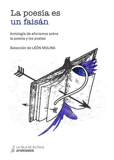 La poesía es un faisán : antología de aforismos sobre la poesía y los poetas