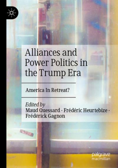 Alliances and Power Politics in the Trump Era