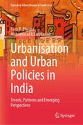 Urbanisation and Urban Policies in India