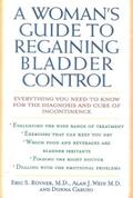 Woman’s Guide to Regaining Bladder Control