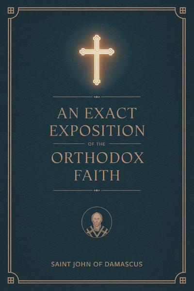 An Exact Exposition of the Orthodox Faith