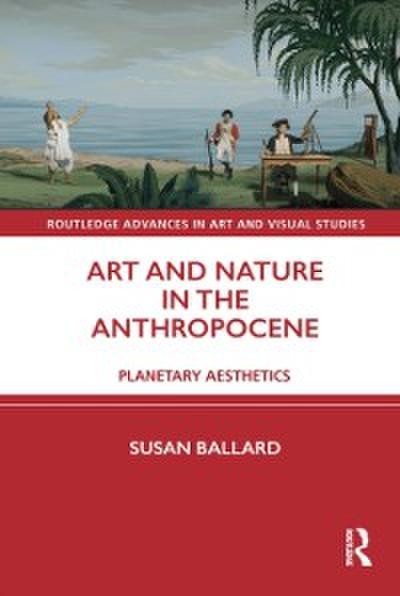 Art and Nature in the Anthropocene