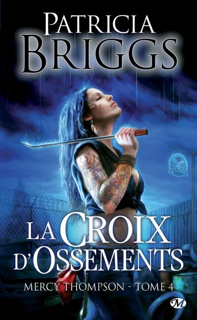 Mercy Thompson, T4 : La Croix d’ossements