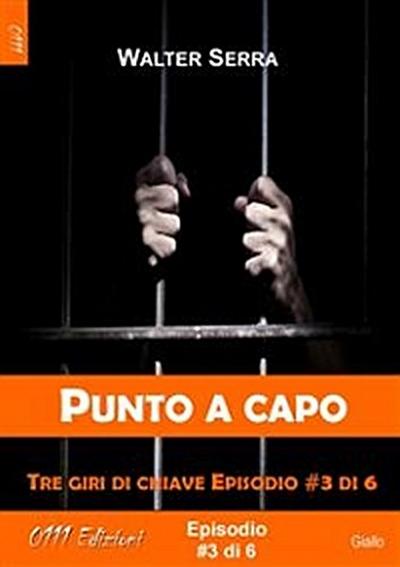 Punto a capo - Tre giri di chiave ep. #3 di 6