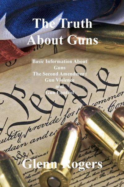 The Truth About Guns