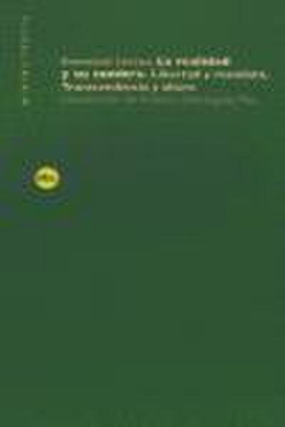 La realidad y su sombra : libertad y mandato, transcendencia y altura