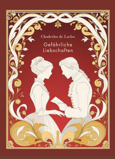 Choderlos de Laclos: Gefährliche Liebschaften. Vollständige Neuausgabe.