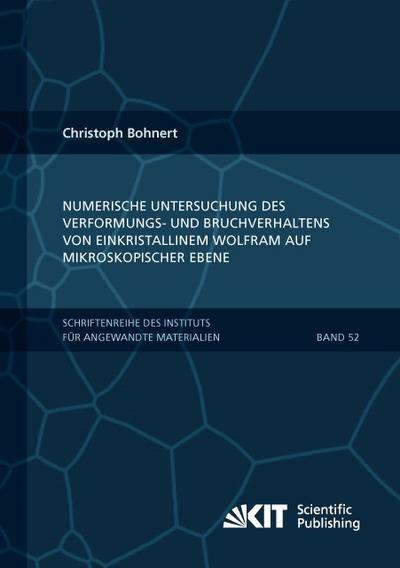 Numerische Untersuchung des Verformungs- und Bruchverhaltens von einkristallinem Wolfram auf mikroskopischer Ebene