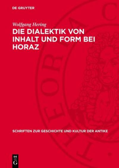 Die Dialektik von Inhalt und Form bei Horaz