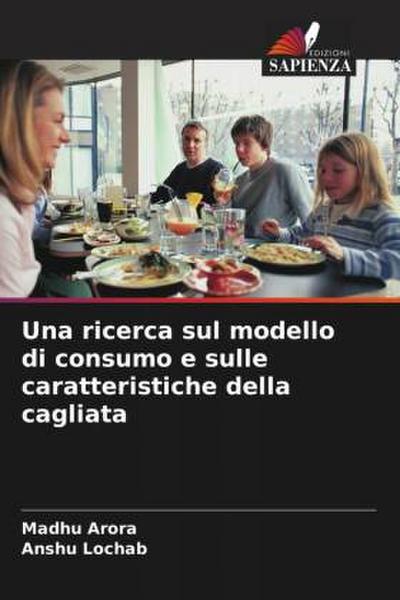 Una ricerca sul modello di consumo e sulle caratteristiche della cagliata