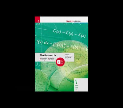 Mathematik V HLW/HLM/HLK + TRAUNER-DigiBox - Erklärungen, Aufgaben, Lösungen, Formeln