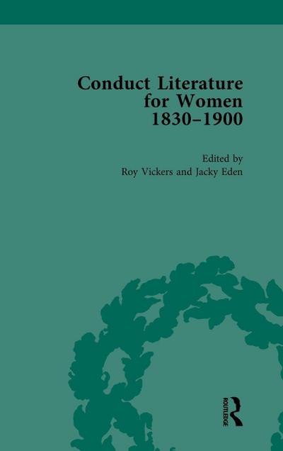 Conduct Literature for Women, Part V, 1830-1900 vol 6