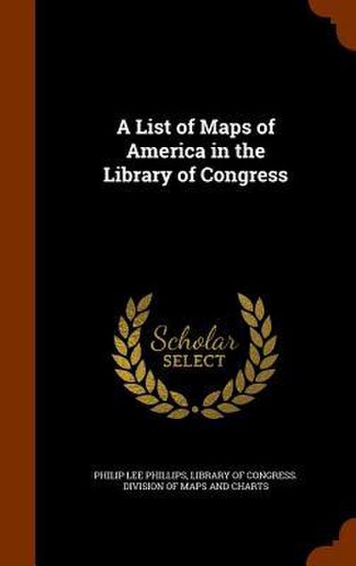 A List of Maps of America in the Library of Congress